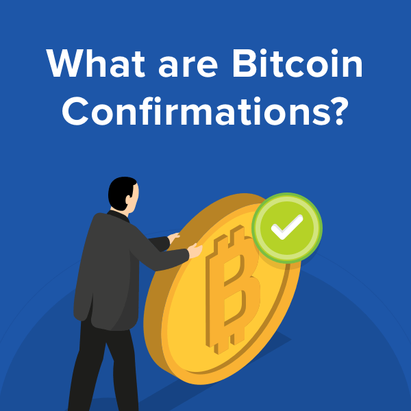bitcoin confirmations